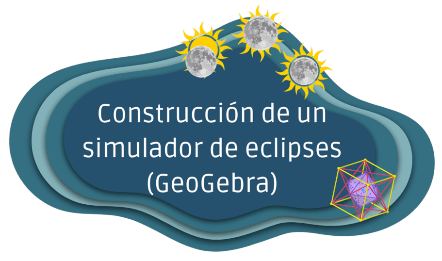 Construcción de un simulador de eclipse (GeoGebra)