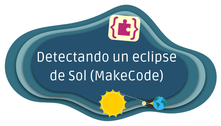 Detectando un eclipse de Sol (MakeCode)